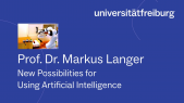 thumbnail of medium New Possibilities for Using Artificial Intelligence - Markus Langer